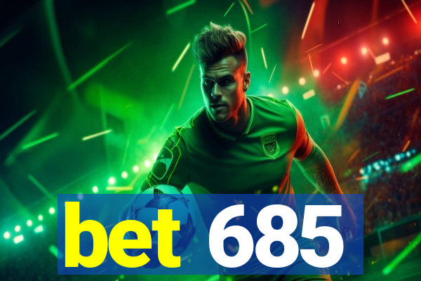 bet 685